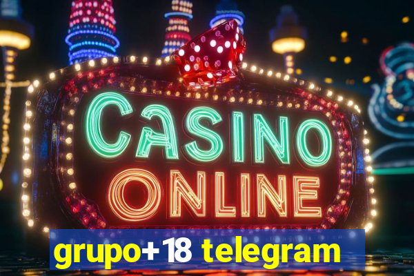 grupo+18 telegram